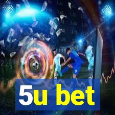 5u bet